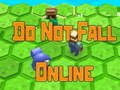 Hra Do Not Fall Online 