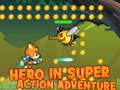 Hra Hero in super action Adventure
