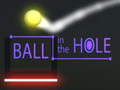 Hra Ball in The  Hole