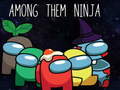 Hra Among Them Ninja