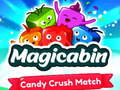 Hra Magicabin candy crush match