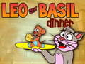 Hra Leo and Basil Dinner