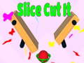 Hra Slice Cut It 