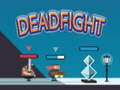 Hra Dead Fight 
