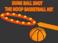 Hra Dunk Ball Shot The Hoop Basketball Hit
