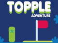 Hra Topple Adventure