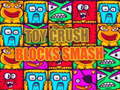 Hra Toy Crush Blocks Smash