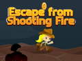 Hra Escape from shooting Fire