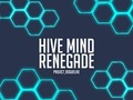 Hra Hive Mind Renegade