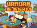 Hra Vandan the detective