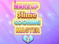 Hra Make Up Slime Cooking Master 2