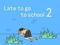 Hra Late to go to school 2