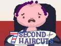 Hra 7 Second Haircuts