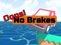 Hra  Oops! No Brakes