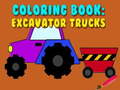 Hra Coloring Book: Excavator Trucks