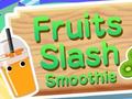 Hra Fruits Slash Smoothie