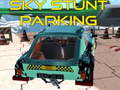 Hra Sky stunt parking