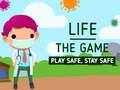 Hra Life The Game Play safe Stay Safe