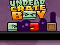 Hra Undead Crate Boy