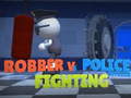 Hra Robber Vs Police officer  Fighting