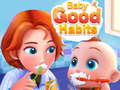 Hra Baby Good Habits