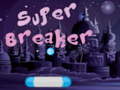 Hra Super Breaker