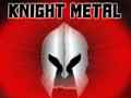 Hra Knight Metal