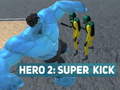 Hra Hero 2: Super Kick