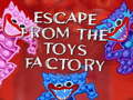 Hra Escape From The Toys Factory