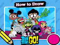 Hra Hot to Draw Teen Titans Go!
