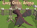 Hra Lazy Orcs: Arena