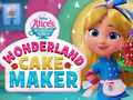Hra Wonderland Cake Maker