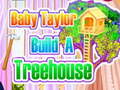 Hra Baby Taylor Builds A Treehouse