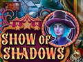 Hra Show Of Shadows