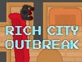 Hra Rich City Outbreak