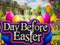 Hra Day Before Easter