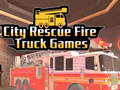 Hra City Rescue Fire Truck Games