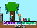 Hra Steveman and Alexwoman easter egg