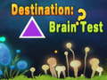 Hra Destination: Brain Test