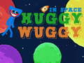 Hra Huggy Wuggy in space