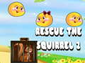 Hra Rescue The Squirrel 2