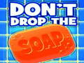 Hra Don't Drop The Soap