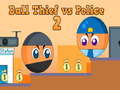 Hra Ball Thief vs Police 2