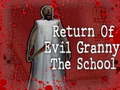Hra Return Of Evil Granny: The School