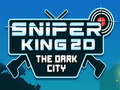 Hra Sniper King 2D The Dark City