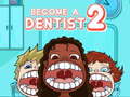 Hra Become a Dentist 2