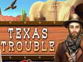 Hra Texas Trouble
