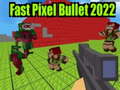 Hra Fast Pixel Bullet 2022