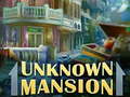 Hra Unknown Mansion