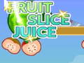 Hra Fruit Slice Juice